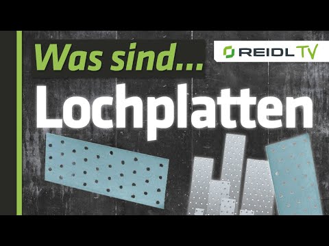 Lochplatten / Lochblech - Holzverbinder für schnelle und einfache Anschlüsse im Holzbau [German]