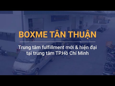 BOXME TÂN THUẬN - Trung tâm Cumprimento mới & hiện đại tại trung tâm TP Hồ Chí Minh.