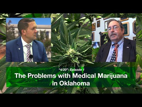 “4/20” Ep. 1: The Problems with Medical Marijuana in Oklahoma