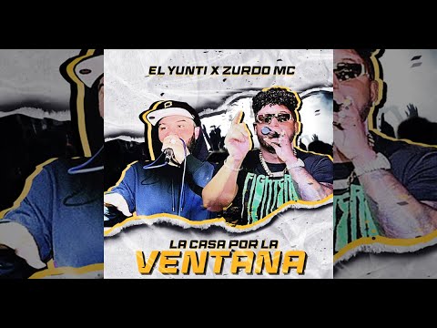 El Yunti x Zurdo Mc - La Casa Por La Ventana  (Video Promo)
