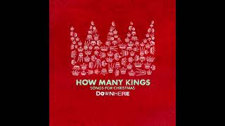 Downhere - How Many Kings