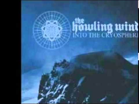 The Howling Wind - The Seething Wrath of a Frigid Soul