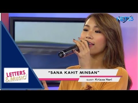 KRIZZA NERI - SANA KAHIT MINSAN (NET25 LETTERS AND MUSIC)