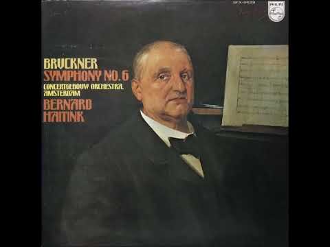 Bruckner symphony No,6 Haitink Concertgebouw orchestra '70