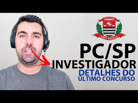 Concurso Policia Civil SP - Investigador - Análise do Último Edital