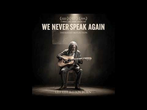 We Never Speak Again | Let Babylon Burn.