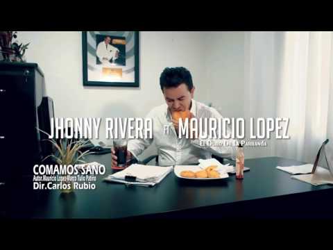 Comamos sano -  Jhonny Rivera ft Mauricio lopez