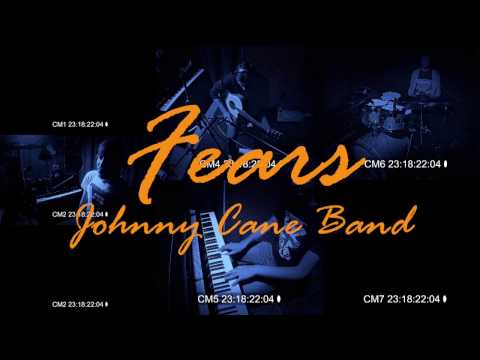 Fears - Johnny Cane Band