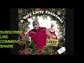 LARRY THE CABLE GUY sings SHORT VERSIONS OF CHRISTMAS SONGS