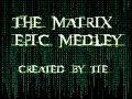 The Matrix - Epic Medley [Rob Dougan, Juno ...