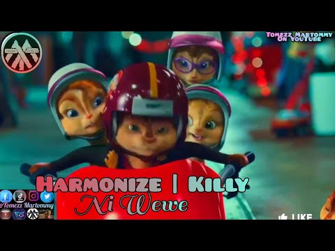 Harmonize ft Killy - Ni Wewe | Tomezz Martommy |AlvinandTheChipmunks | Chipettes