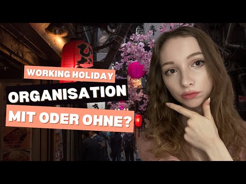Organisation für Working Holiday in Japan: Brauchst du sie?