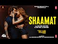 Shaamat Ek Villain Returns John Disha Arjun Tara Ankit T Prince D Mohit S Ektaa K Bhushan K