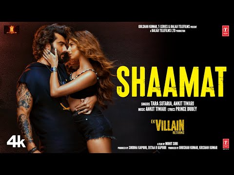 Shaamat - Ek Villain Returns | John,Disha,Arjun,Tara | Ankit T,Prince D, Mohit S, Ektaa K |Bhushan K