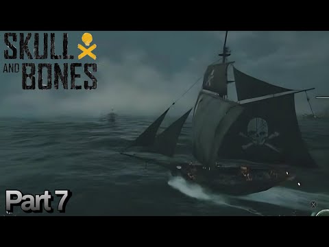 Skull and Bones Gameplay Walkthrough Part 7