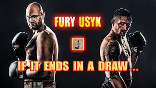 Tyson Fury vs Oleksandr Usyk - If it ends in a DRAW...