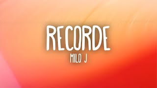 Milo J - Recordé (Letra/Lyrics)