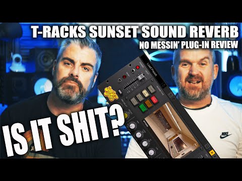 HOW GOOD CAN IT BE?!? -  T RACKS SUNSET SOUND REVERB
