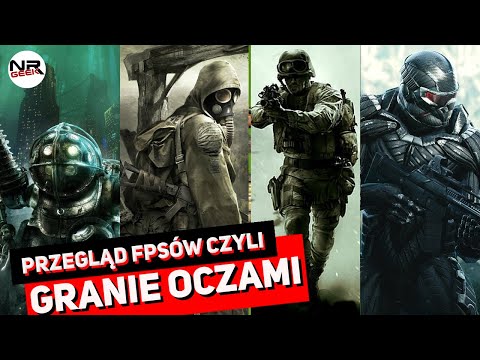 Przegląd FPSów - Granie oczami - Pogadajmy