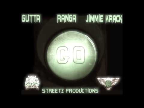 GUTTA X RANGA X JIMMIE KRACK X GO [Prod. By Streetz Productions] #GGBENT #FBGOD