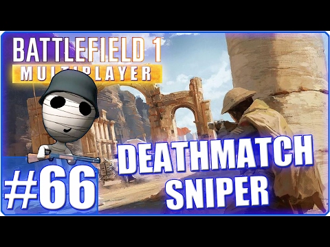 Battlefield 1- Deathmatch Sniper - Lets Play #66 Gameplay deutsch HD 60FPS Tombie