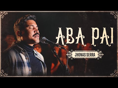 Aba Pai - Jhonas Serra