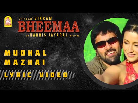 Mudhal Mazhai - Lyric Video | Bheemaa | Vikram | Trisha | Linguswamy | Harris Jayaraj | Ayngaran