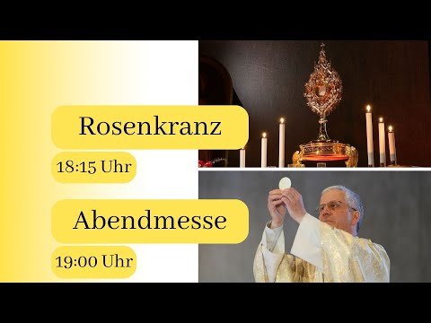 24.01.2023  18:15 Uhr Rosenkranz, 19 Uhr Abendmesse - Erlöserkirche Lustenau Rheindorf