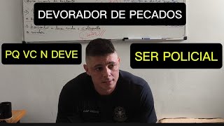RC 147 | DEVORADOR DE PECADOS, PQ VC N DEVE SER POLICIAL