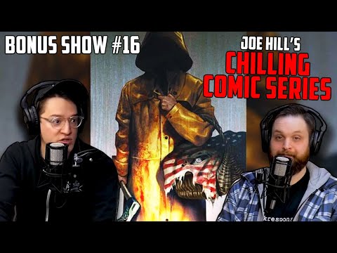 Discussing Joe Hill's Chilling Comic // Bonus Show #16
