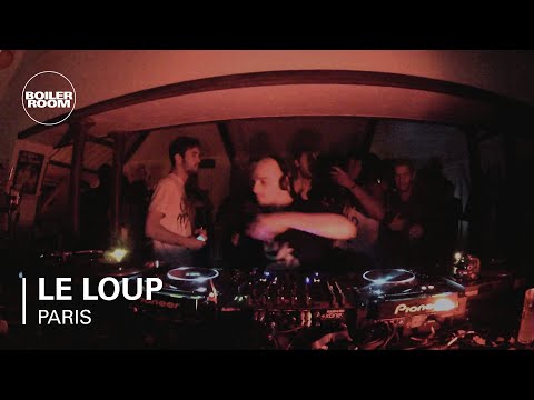 Le Loup Boiler Room Paris DJ Set