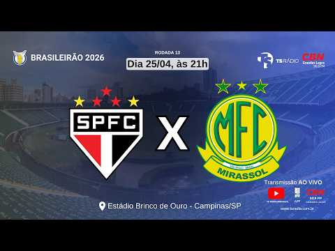 SÃO PAULO X MIRASSOL FC #brasileirão 25/04/26 tsradio.com.br ⚽