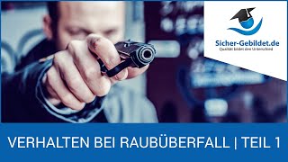 Raubüberfall (Teil 1/2) - Verhalten bei einem Raubüberfall / Sicherheitsberatung SIUS Consulting
