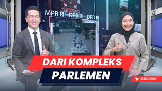 DARI KOMPLEKS PARLEMEN (EPISODE 14 TAHUN 2025)