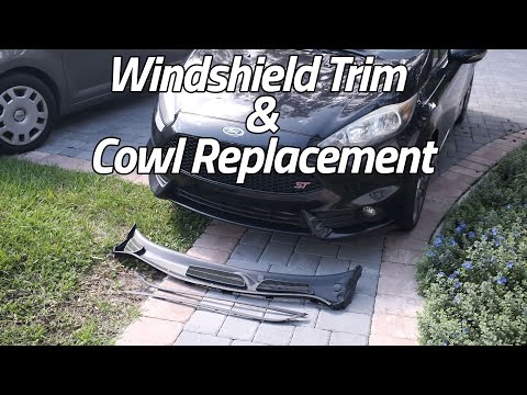 Ford Fiesta Windshield Trim Moulding and Cowl Replacement