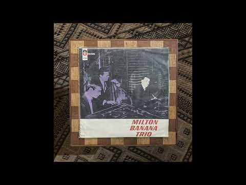 Milton Banana Trio - 1965 [LP FULL ALBUM]