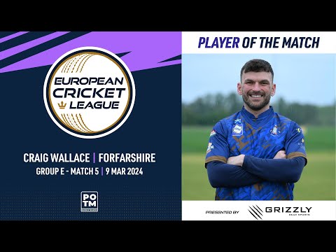POTM: C.Wallace - FOR vs STG |Group E, Match 5| European Cricket League 2024 |9 March 2024|ECL24.061