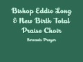 Bishop Eddie Long - Servants Prayer