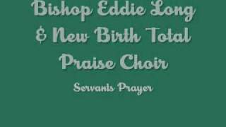 Bishop Eddie Long - Servants Prayer