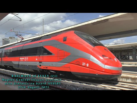 Railways of Italy (FS) Naples Central Station (Stazione di Napoli Centrale) on 27th August 2025