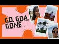 GO GOA GONE Goa Vlog Aye Shivani