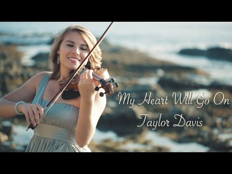 My Heart Will Go On (Titanic) Taylor Davis - Violin