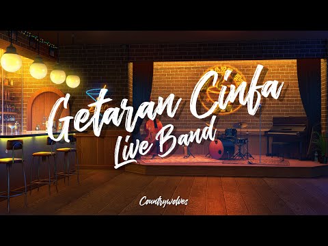 GETARAN CINTA (LIVE BAND) | COUNTRYWOLVES | CHILL VERSION