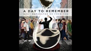 This Is The House That Doubt Built - A Day To Remember (What Separates Me From You) FULL SONG