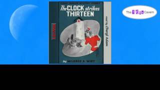 The Clock Strikes Thirteen by Mildred A. WIRT-BENSON (audiobook) (1 of 3)