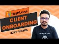 Client Onboarding & Setup | Full Guide | ✨ | GoHighLevel Client Onboarding Tutorial