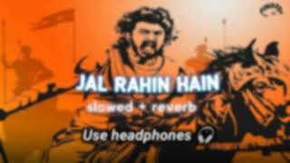 Jal Rahin Hain - #slowed #reverb
