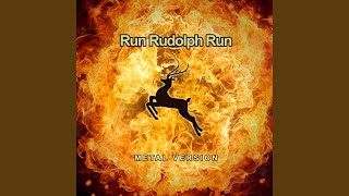 Run Rudolph Run (Metal Version)