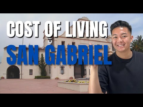 What is the Cost Of Living in San Gabriel CA? [2022]