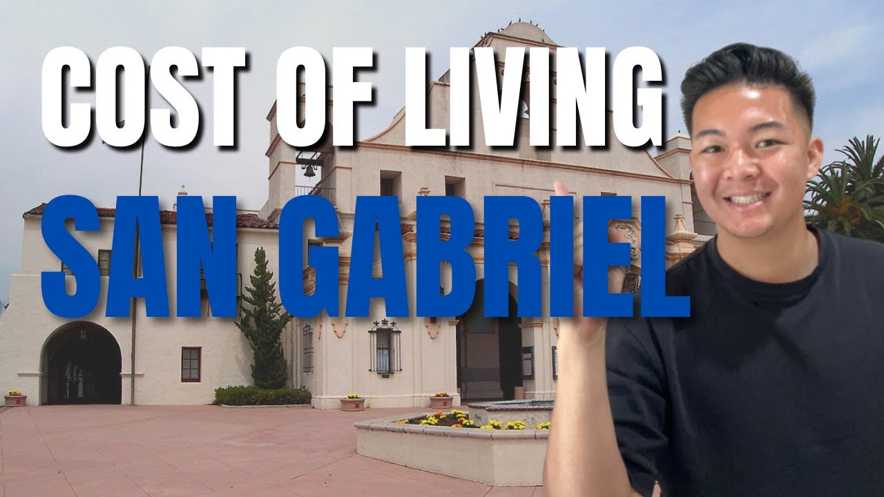 What is the Cost Of Living in San Gabriel CA? [2022]